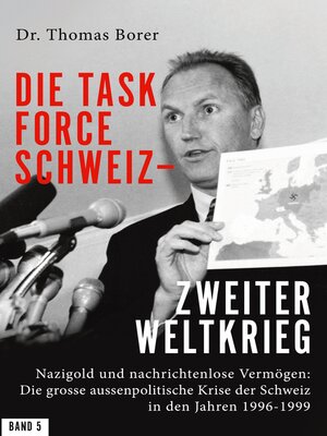 cover image of Die Task Force Schweiz--Zweiter Weltkrieg--Band 5